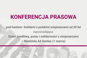 Solidarni z polskimi misjonarzami od 20 lat